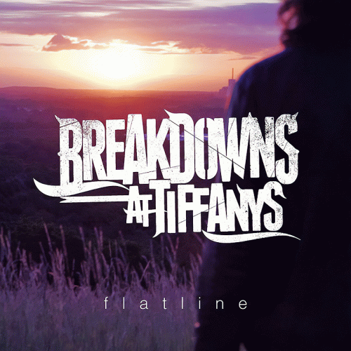 Breakdowns At Tiffany's : Flatline